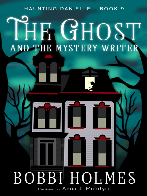 Title details for The Ghost and the Mystery Writer by Bobbi Holmes - Available